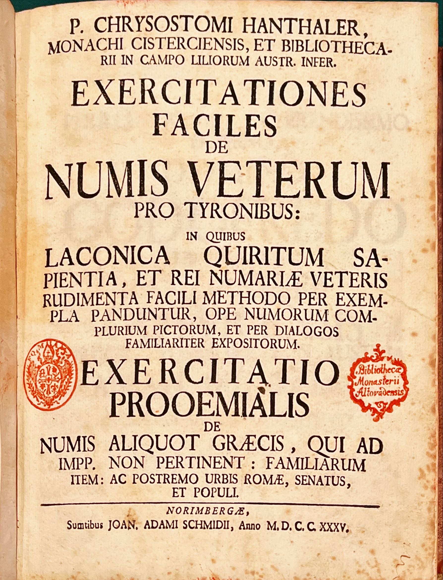 Chrysostomos Hanthaler, Exercitationes faciles de numis veterum pro tyronibus. 1735 resp. 1741