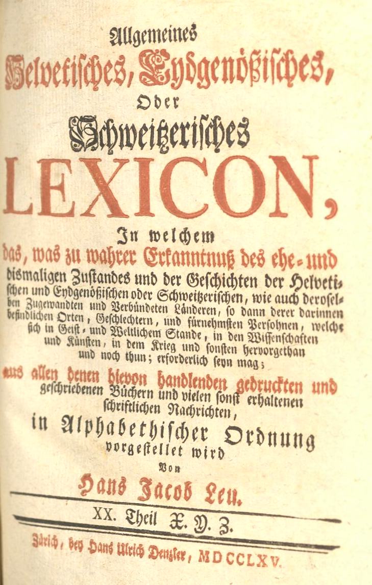 Allgemeines helvetisches, eydgenössisches, oder schweitzerisches Lexicon. 20 Bände